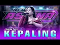 Download Lagu KEPALING - RENIKA PURI || NEW ASTINA Live Music Sirapan Madiun