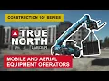 Mobile and Aerial Equipment Operators The Importance in the Construction Industry