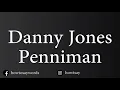 How To Pronounce Danny Jones Penniman