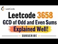 Leetcode 3658 GCD of Odd and Even Sums - Explained Well