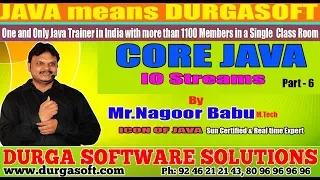 Core Java IO Streams Part - 6 by Nagoor Babu Sir