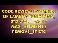 Code Review Examples of lambda functions std for - each max