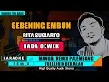 Download Lagu SEBENING EMBUN - RITA SUGIARTO (NADA CEWEK) KARAOKE REMIX PALEMBANG