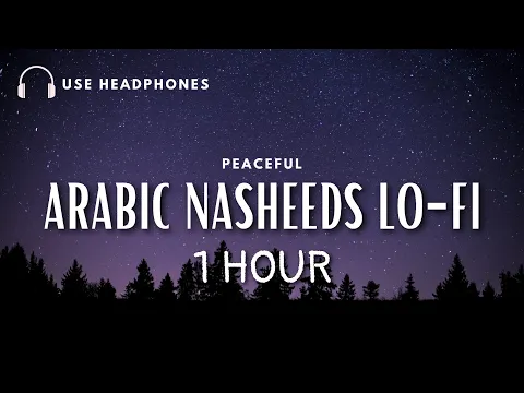 Download MP3 💤 🛏 [Lofi theme] #1 Arabic Nasheeds for Sleep/Study Sessions 📚 1 hour ⏳️