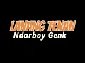 Download Lagu Lanang Tenan - Ndarboy Genk (LirikLagu)