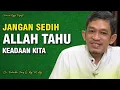 Jangan Sedih, Allah Tahu Keadaan Kita | Dr. H. Fahruddin Faiz, S.Ag M.Ag | Channel Ngaji Filsafat