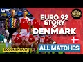 EURO 1992 Story of Denmark - The Danish Dynamite Documentary