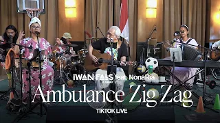 iwan fals u0026 band feat nonaria ambulance zig zag tiktok live