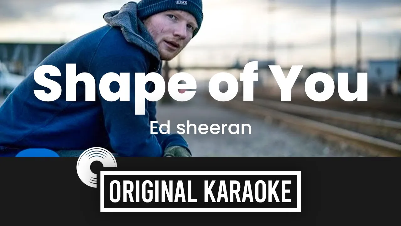 Shape of You - Original Karaoke (Original Music) with Lyrics | Ed Sheeran