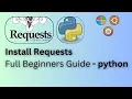 How to install requests library Python requests library Complete Requests Series 2025