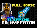 I Flipped From Nothing To A Hyperion - The Full Movie Hypixel Skyblock