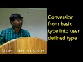 CONVERSION FROM BASIC DATA TYPE INTO USER DEFINED DATA TYPE C PROGRAMMING -Lecture--34