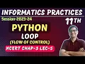 Python Loop Repetition Statement in Python NCERT Chapter-3 Introduction to Python Class 11 IP