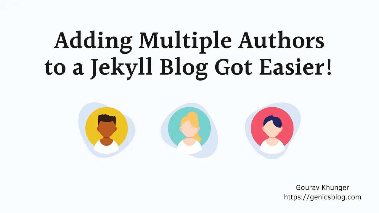 Adding Multiple Authors to a Jekyll Blog using jekyll-auto-authors plugin || Gourav Khunger