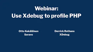 Webinar PHP Profiling with Xdebug