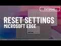 Microsoft Edge Reset settings to factory defaults 2 methods