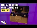 Portable and Professional-Sounding with the DJI Mic Mini - Tech Tips from Best Buy