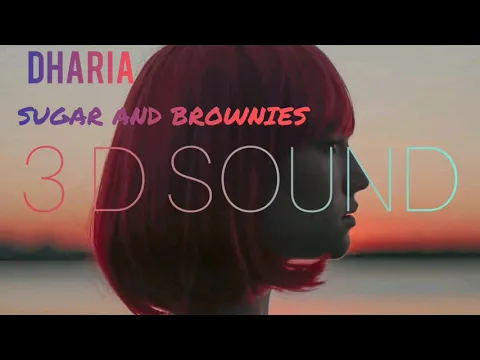 Download MP3 DHARIA SUGAR AND BROWNIES | IN 3D SOUND | HITS OF DHARIA | UU NAH NA NAH NA NAH SONG