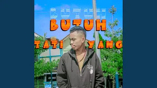 Download BUTUH TATI TAYANG MP3