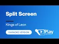 Kings of Leon - Split Screen