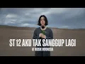 Lagu ST12 – AKU TAK SANGGUP LAGI | COVER AI Versi Terbaru yang Bikin Baper \u0026 Viral!