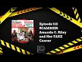 Episode 112 SCAMMER Amanda C Riley and Her FAKE Cancer Bloody Happy Hour