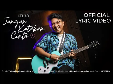 Download MP3 KELJO - Jangan Katakan Cinta (Official Lyric Video)