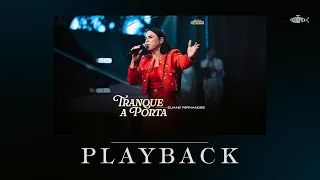 Eliane Fernandes - Tranque a Porta | Playback Com Letra