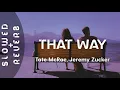 Download Lagu Tate McRae, Jeremy Zucker - that way (s l o w e d + r e v e r b)