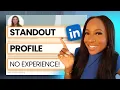 How To Make a LinkedIn Profile With No Working Experience 2026
