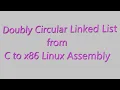 NON STOP CODING Doubly Circular Linked List conversion from C to x86 Linux Assembly
