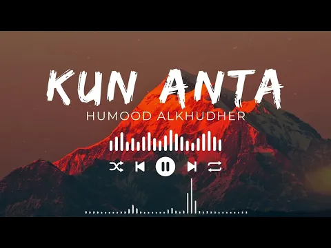Download MP3 Humood - Kun Anta (Lyrics 2024)