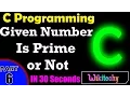 Check Whether the Given Number is a Prime in C Prime Number in C C Interview Questions