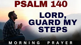 Lord Keep Me from Every Hidden Trap Psalm 140 4 Morning Prayer and Devotional