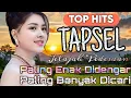 Download Lagu TOP HITS TAPSEL REMIX, Lagu Terbaik berulang Kali dide gar Tetap Enak Teman di Perjalanan