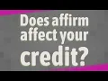 Does affirm affect your credit