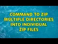 Unix Linux command to zip multiple directories into individual zip files