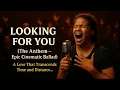 Download Lagu Looking for You – Epic Orchestral Ballad (Official Lyrics Video) | Soul Love Song  LoveWithoutLimits