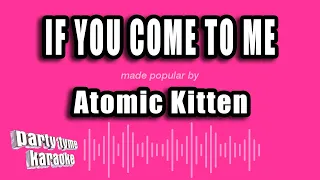 atomic kitten if you come to me karaoke version 