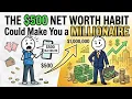 The 500 Net Worth Habit That Could Make You a Millionaire