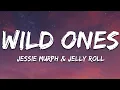 Jessie Murph - Wild Ones ft Jelly Roll