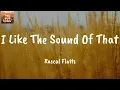I Like The Sound Of That - Rascal Flatts (Lyrics)