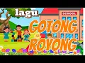 Download Lagu [LAGU ANAK] LAGU GOTONG ROYONG || LAGU PEMBELAJARAN