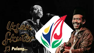 Download Pulang | IKSAN SKUTER [LIVE CLOSING JATENG FAIR 14 JULI 2019 di Lapangan Utama PRPP] MP3