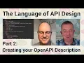 The Language of API Design Creating your OpenAPI Description