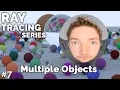 Rendering Multiple Objects Ray Tracing series
