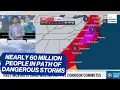 Nearly 60 Million People in Path of Dangerous Monday Storms