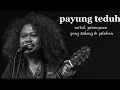 Lagu UNTUK PEREMPUAN YANG SEDANG DI PELUKAN - PAYUNG TEDUH || cover LIRIK