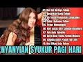 Download Lagu Nyanyian Syukur Pagi Hari ✨ Lagu Rohani Kristen Penyejuk Jiwa