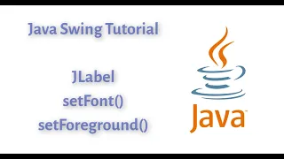 How to setFont and setForeground in JLabel JLabel part-2 Java Swing Tutorial